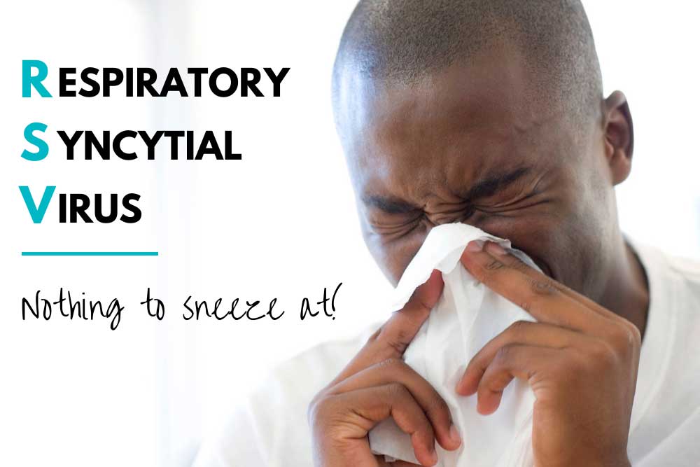 Respiratory Syncytial Virus Ain’t Nothing to Sneeze At