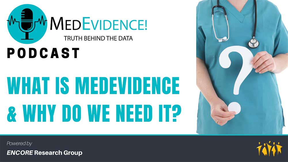 What Is MedEvidence and Why Does the World Need It?