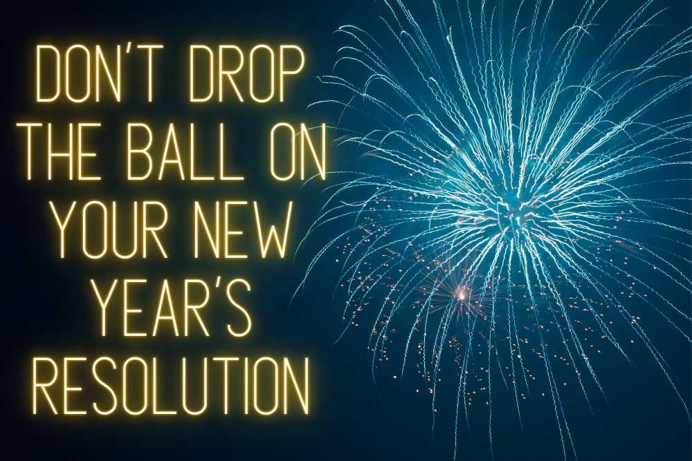 Dont-drop-the-ball-on-your-new-years-resolution.jpg
