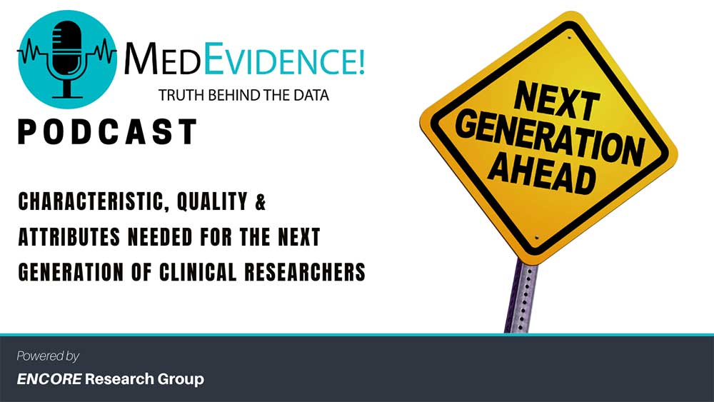 Characteristic, Quality & Attributes needed for the Next Generation of Clinical Researchers