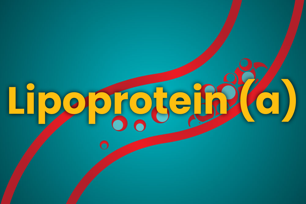 Elevated Lipoprotein(a)- Causes, Risks, and Management Strategies